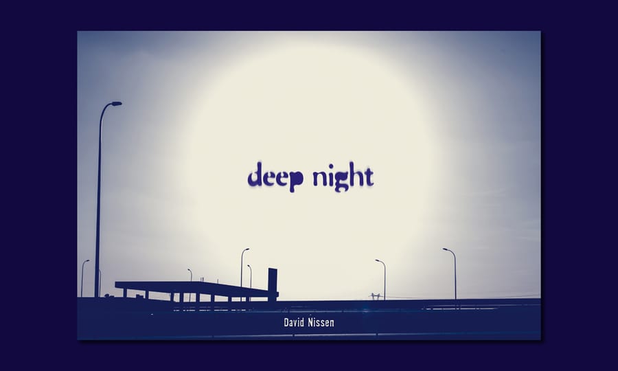 Deep Night — David Nissen｜写真集